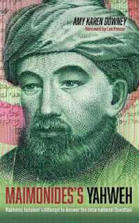 Maimonides's Yahweh : Rabbinic Judaism's Attempt to Answer the Incarnational Question