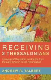 Receiving 2 Thessalonians : Theological Reception Aesthetics from the Early Church to the Reformation