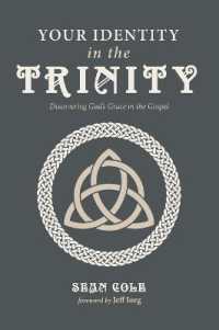 Your Identity in the Trinity : Discovering God's Grace in the Gospel