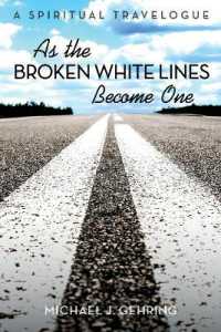 As the Broken White Lines Become One : A Spiritual Travelogue