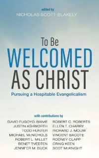 To Be Welcomed as Christ : Pursuing a Hospitable Evangelicalism