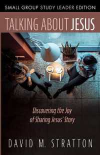 Talking about Jesus, Small Group Study Leader Edition : Discovering the Joy of Sharing Jesus' Story