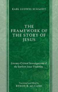 The Framework of the Story of Jesus : Literary-Critical Investigations of the Earliest Jesus Tradition