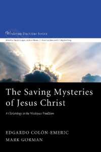 The Saving Mysteries of Jesus Christ : A Christology in the Wesleyan Tradition (Wesleyan Doctrine)