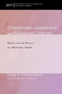 Charismatic Leadership and Missional Change : Mission-Actional Ministry in a Multiethnic Church (American Society of Missiology Monograph)