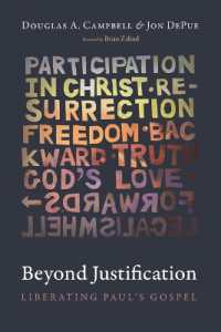 Beyond Justification : Liberating Paul's Gospel