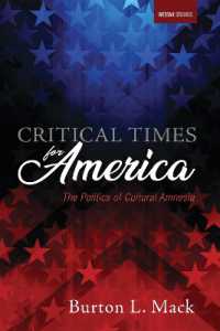 Critical Times for America : The Politics of Cultural Amnesia (Westar Studies)