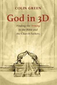God in 3D : Finding the Trinity in the Bible and the Church Fathers