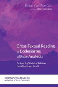 Cross-Textual Reading of Ecclesiastes with the Analects : In Search of Political Wisdom in a Disordered World (Contrapuntal Readings of the Bible in World Christianity)
