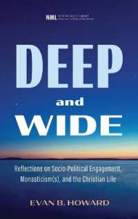 Deep and Wide : Reflections on Socio-Political Engagement, Monasticism(s), and the Christian Life (New Monastic Library: Resources for Radical Discipleship)