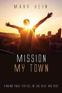 Mission My Town : Finding Your Purpose in the Here and Now