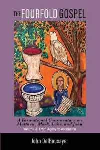 The Fourfold Gospel, Volume 4 : A Formational Commentary on Matthew, Mark, Luke, and John: From Agony to Ascension