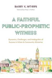 A Faithful Public-Prophetic Witness : Dynamics, Challenges, and Ambiguities of Success in Urban & Community Ministries