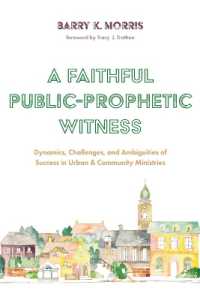 A Faithful Public-Prophetic Witness : Dynamics, Challenges, and Ambiguities of Success in Urban & Community Ministries