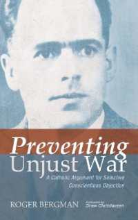 Preventing Unjust War : A Catholic Argument for Selective Conscientious Objection