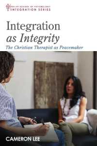 Integration as Integrity : The Christian Therapist as Peacemaker (Integration)