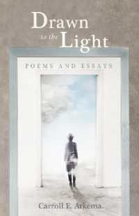 Drawn to the Light : Poems and Essays