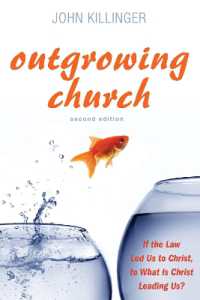 Outgrowing Church, Second Edition : If the Law Led Us to Christ, to What Is Christ Leading Us? （2ND）