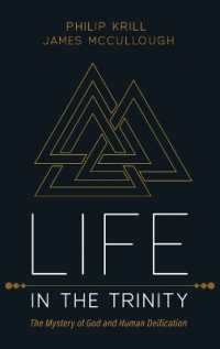 Life in the Trinity : The Mystery of God and Human Deification