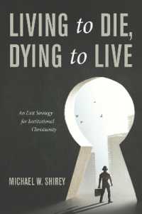 Living to Die, Dying to Live : An Exit Strategy for Institutional Christianity
