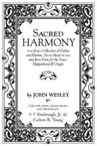 Sacred Harmony : Or a Choice Collection of Psalms and Hymns, Set to Music in Two and Three Parts for the Voice, Harpsichord & Organ