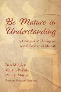 Be Mature in Understanding : A Handbook of Theology for Jewish Believers in Messiah