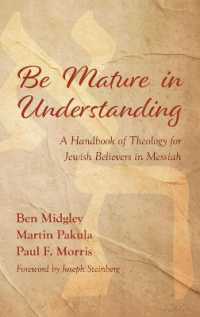 Be Mature in Understanding : A Handbook of Theology for Jewish Believers in Messiah