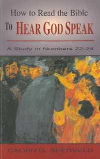 How to Read the Bible to Hear God Speak : A Study in Numbers 22-24
