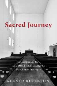 Sacred Journey : A Companion for Rudolf Schwarz's the Church Incarnate