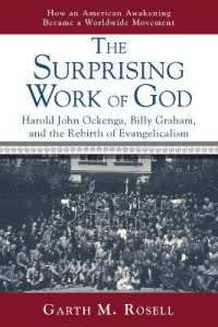 The Surprising Work of God : Harold John Ockenga, Billy Graham, and the Rebirth of Evangelicalism
