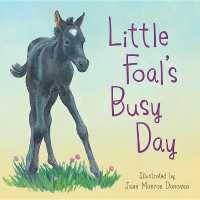 Little Foal's Busy Day （Board Book）