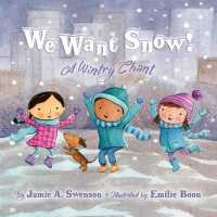We Want Snow : A Wintry Chant