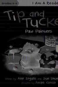 Tip and Tucker Paw Painters (I Am a Reader!: Tip and Tucker)
