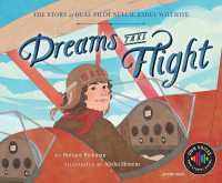 Dreams Take Flight : The Story of Deaf Pilot Nellie Zabel Willhite (Own Voices, Own Stories)