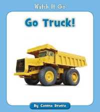 Go Truck! (Watch It Go)