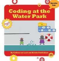 Coding at the Water Park (21st Century Skills Innovation Library: Makers as Innovators) （Library Binding）