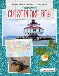 Discover Chesapeake Bay (Learn about Earth's Systems: Bays) （Library Binding）