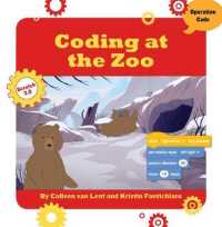 Coding at the Zoo (21st Century Skills Innovation Library: Makers as Innovators)