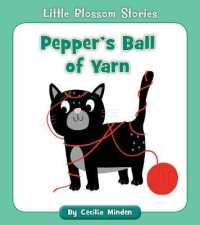 Pepper's Ball of Yarn (Little Blossom Stories)