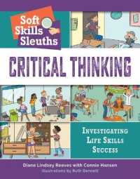 Critical Thinking (Bright Futures Press: Soft Skills Sleuths: Investigating Life Skills Success) （Library Binding）