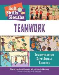 Teamwork (Bright Futures Press: Soft Skills Sleuths: Investigating Life Skills Success) （Library Binding）