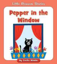 Pepper in the Window (Little Blossom Stories)