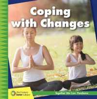 Coping with Changes (21st Century Junior Library: Together We Can: Pandemic) （Library Binding）