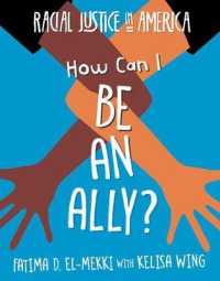 How Can I Be an Ally? (21st Century Skills Library: Racial Justice in America) （Library Binding）