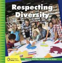 Respecting Diversity (21st Century Junior Library: Anti-bias Learning: Social Justice in Action) （Library Binding）