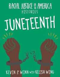Juneteenth (21st Century Skills Library: Racial Justice in America: Histories) （Library Binding）