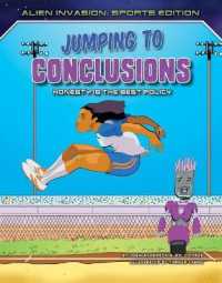 Jumping to Conclusions: Honesty Is the Best Policy (Alien Invasion: Sports Edition) （Library Binding）