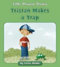 Tristan Makes a Trap (Little Blossom Stories)