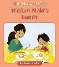 Tristan Makes Lunch (Little Blossom Stories)