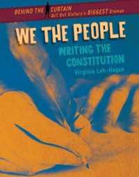 We the People : Writing the Constitution (Behind the Curtain) （Library Binding）